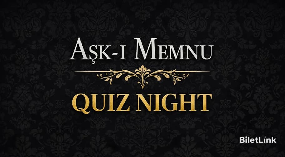 Aşk-I Memnu Quiz Night