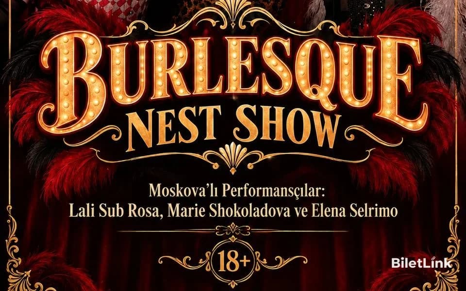 BURLESQUE Nest Show
