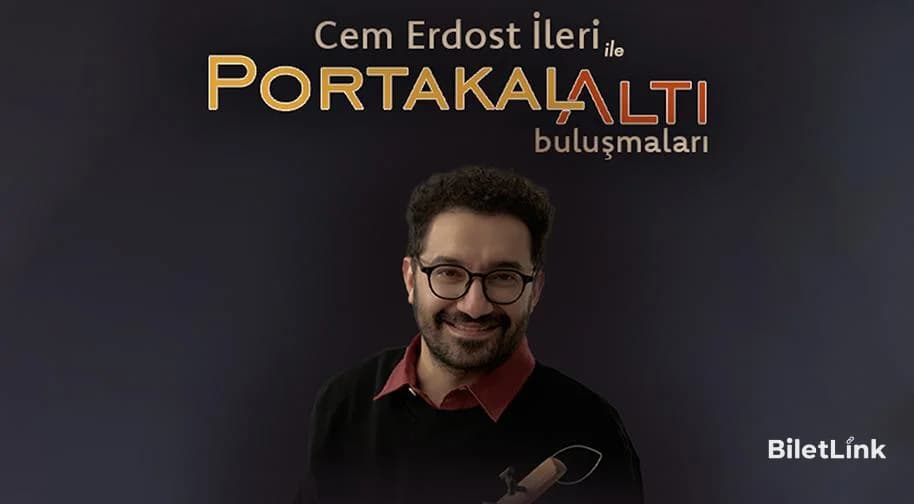 Cem Erdost İleri ile PortakalAltı Buluşmaları