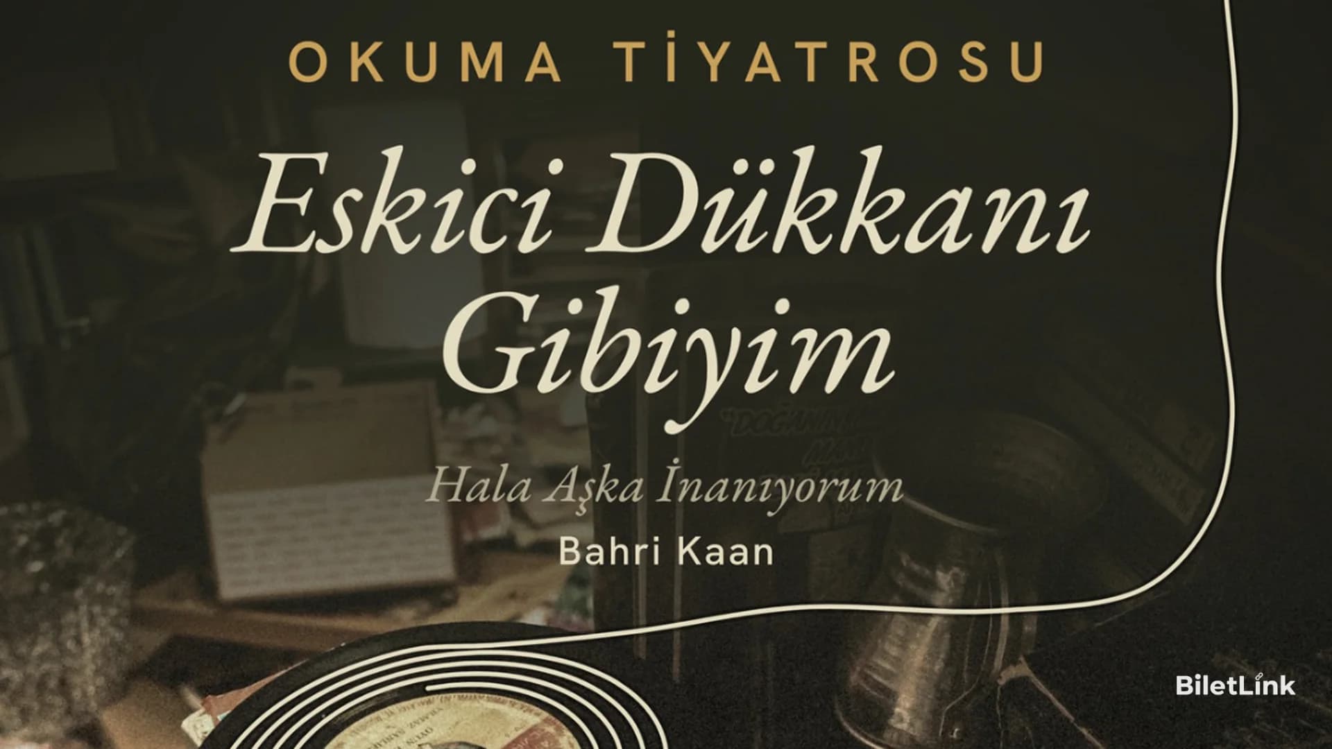 Eskici Dükkanı Gibiyim