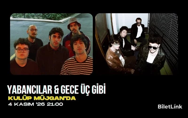 Gece Üç Gibi & Yabancılar Konseri