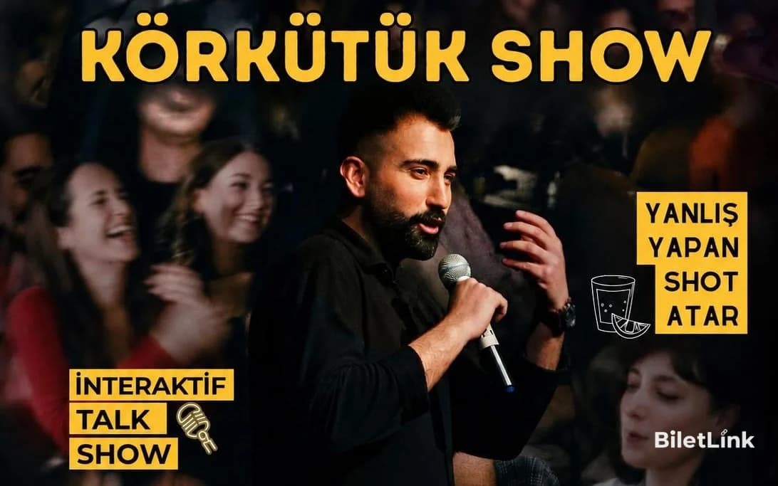 Körkütük Show