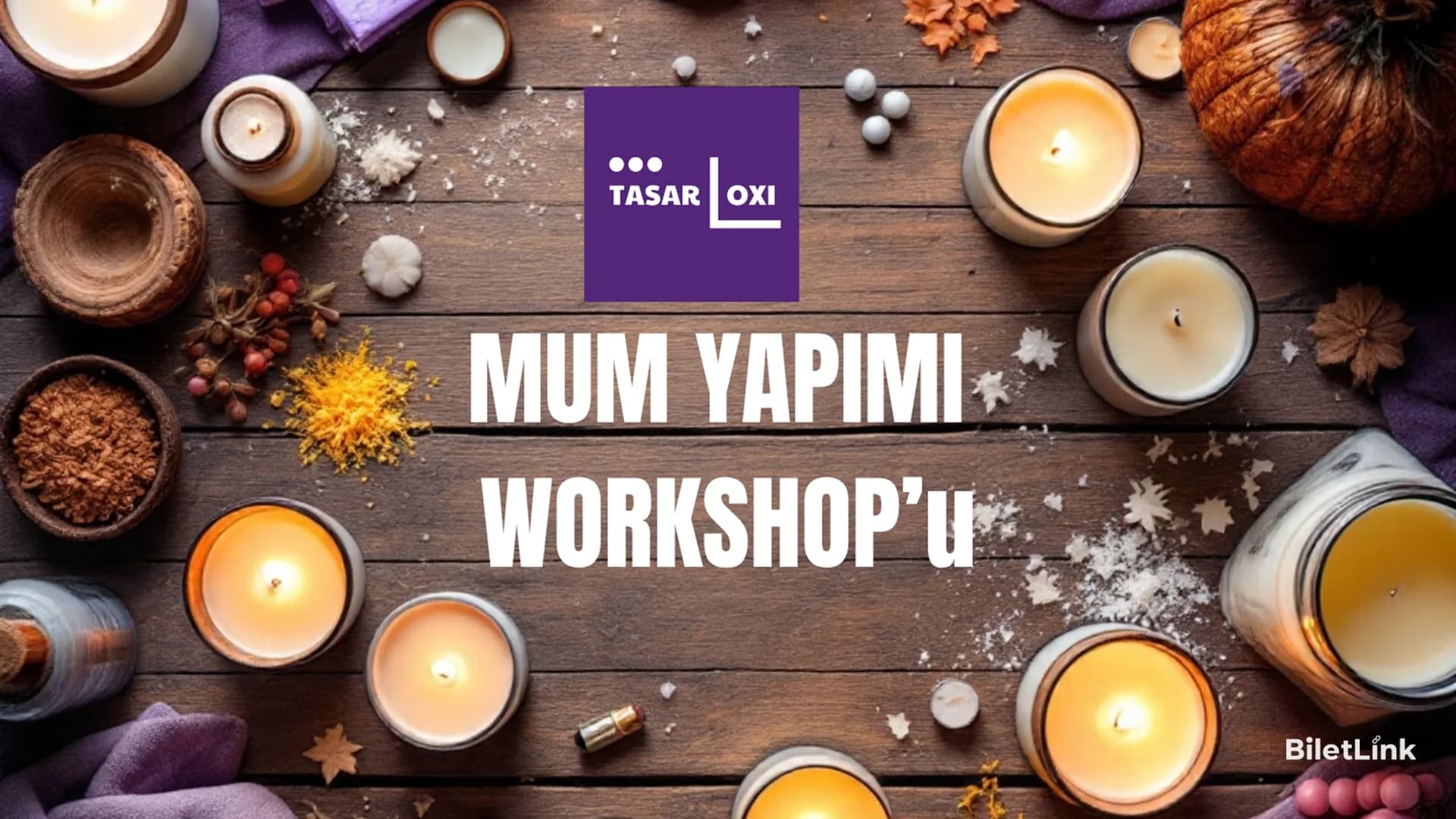 Mum Yapımı ve Kalıp Dökümü Workshop