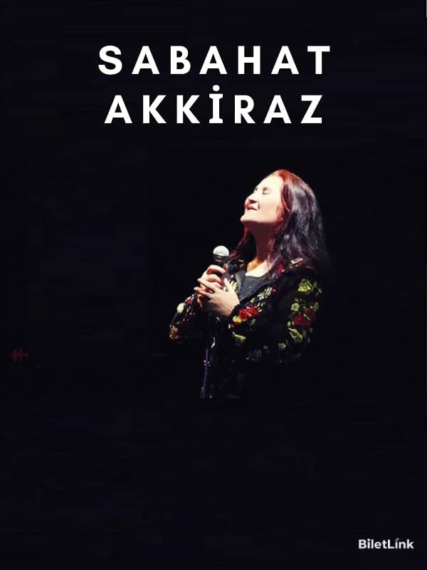 Sabahat Akkiraz Konseri