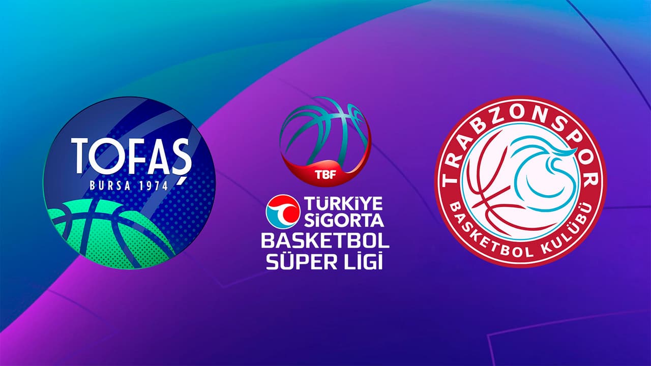 Tofaş SK - Trabzonspor BK