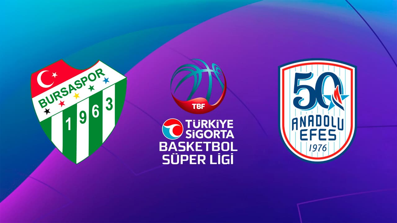 Bursaspor Basketbol - Anadolu Efes SK