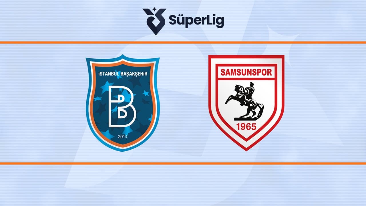 İstanbul Başakşehir - Samsunspor