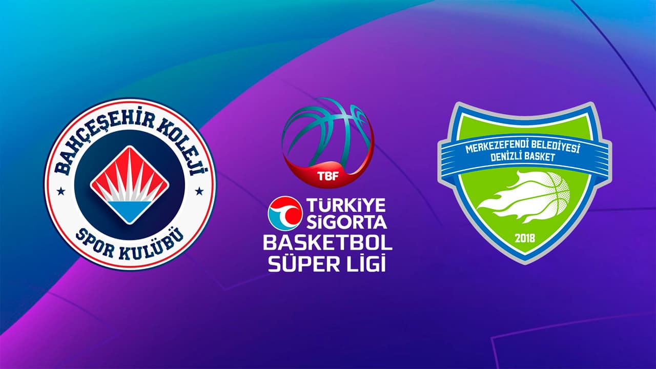 Bahçeşehir Koleji SK - Merkezefendi Belediyesi Denizli Basket