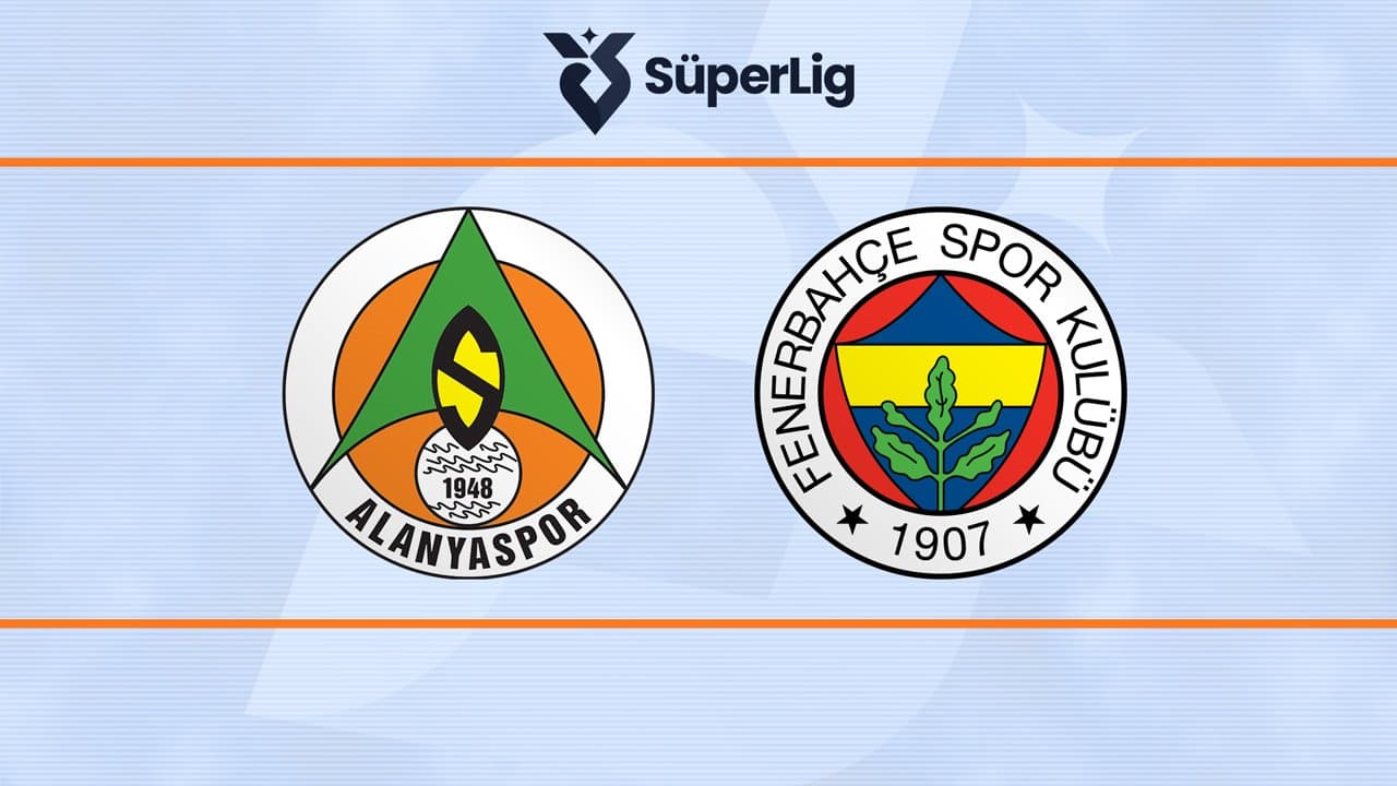 Alanyaspor - Fenerbahçe