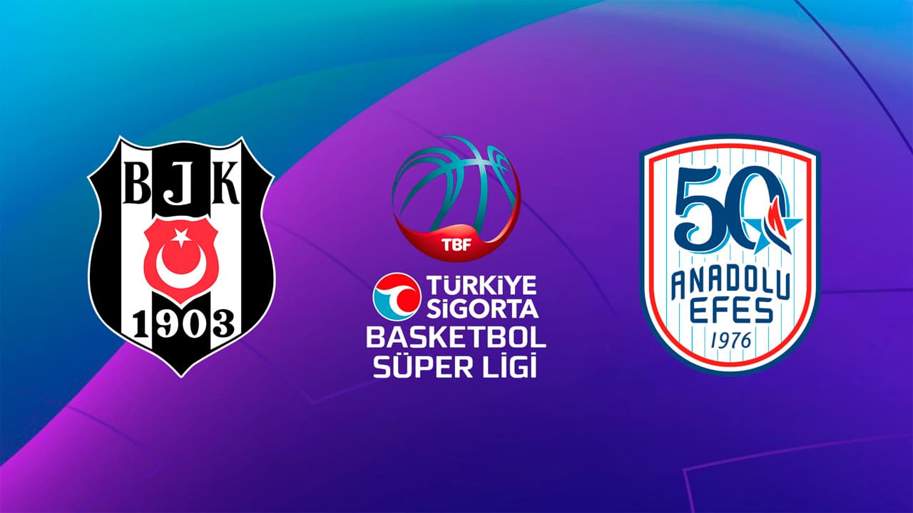 Besiktas Basketbol - Anadolu Efes SK