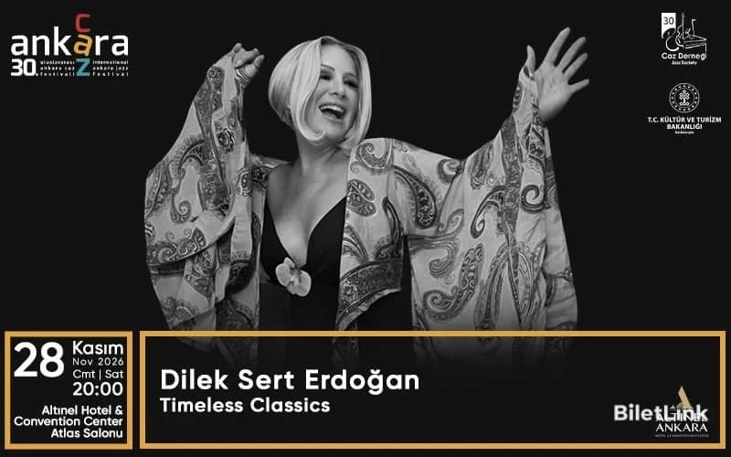 30. Uluslararası Ankara Caz Festivali - Dilek Sert Erdoğan – Timeless Classics