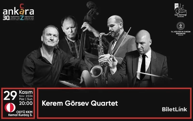 30. Uluslararası Ankara Caz Festivali - Kerem Görsev Quartet
