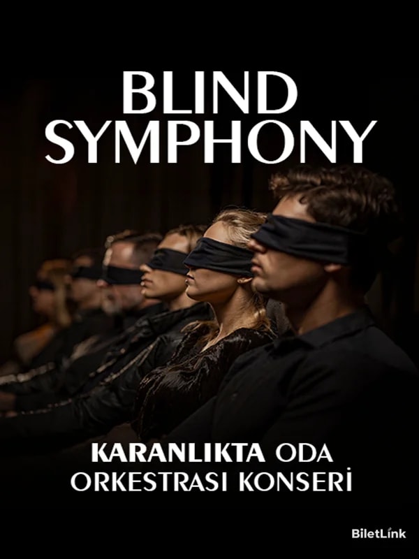BLIND SYMPHONY- Karanlıkta Oda Orkestrası