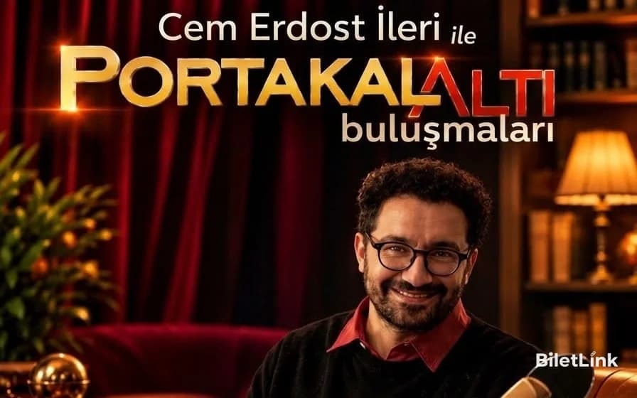 Cem Erdost İleri ile PortakalAltı Buluşmaları