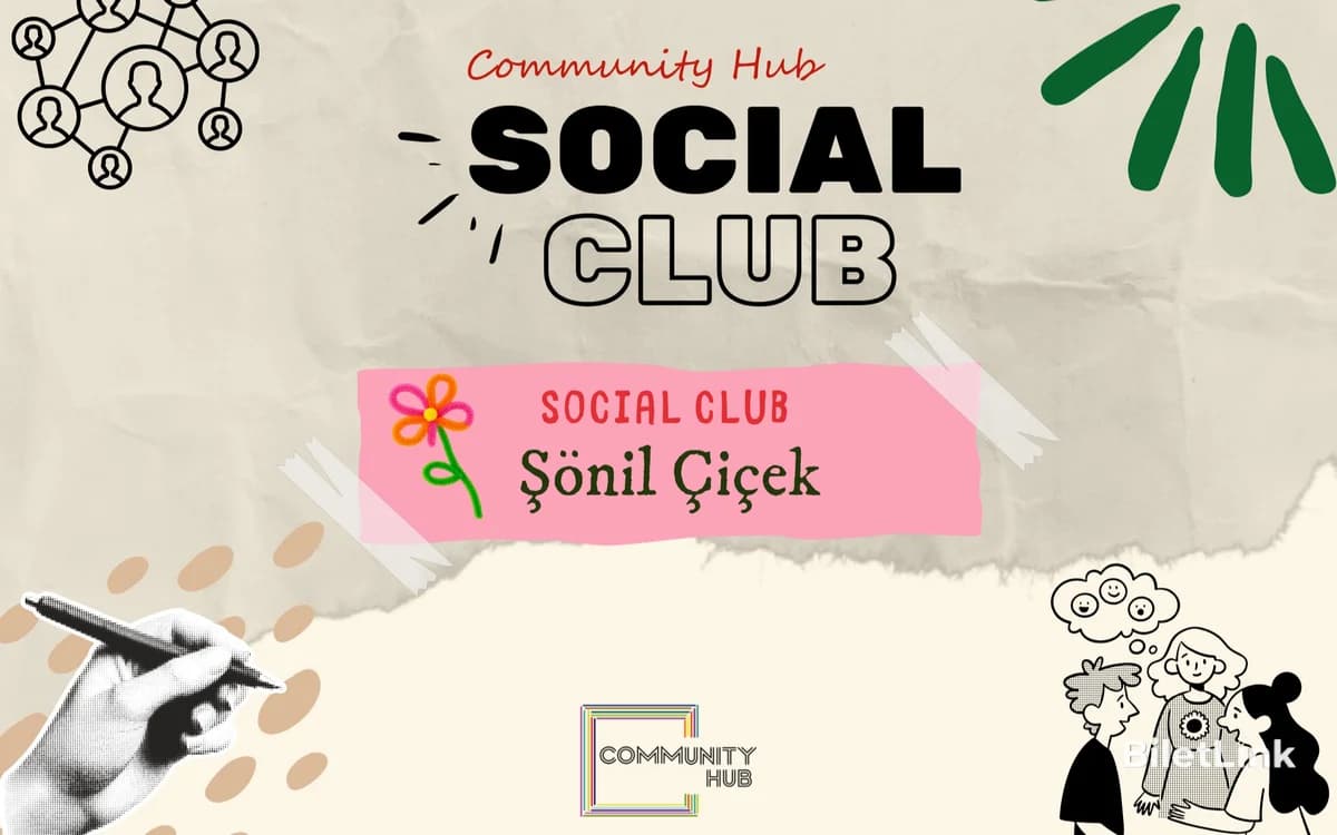 Community Social Club: Şönil Çiçek