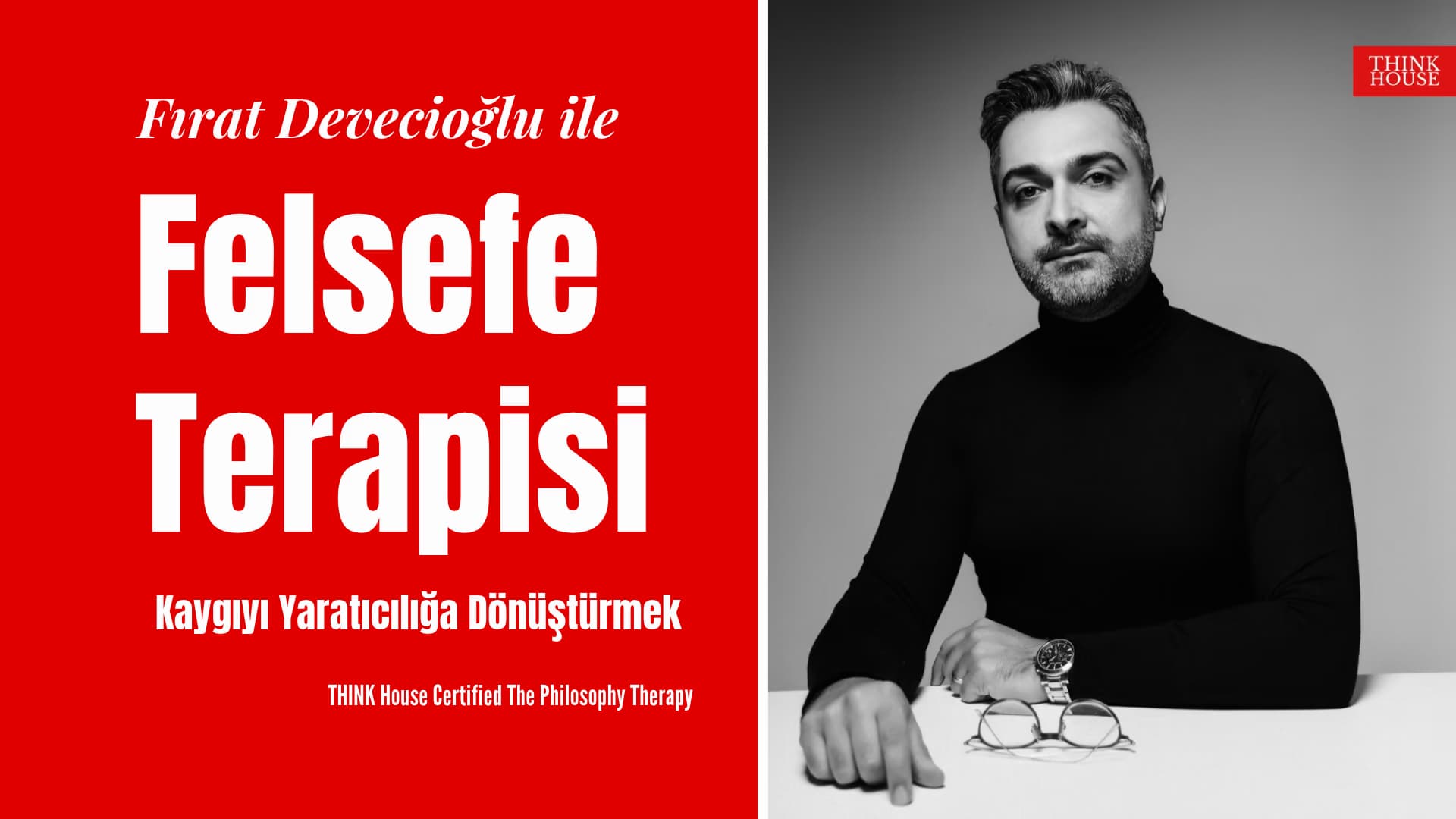 Fırat Devecioğlu ile Felsefe Terapisi - Kaygıyı Yaratıcılığa DÖnüştürmek