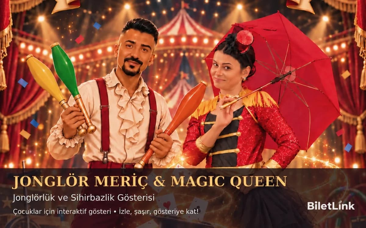 Jonglör Meriç Ülker & Magic Queen