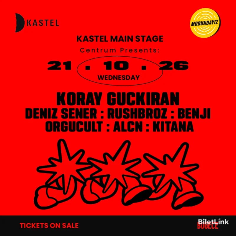 KORAY GUCKIRAN + DENİZ ŞENER + RUSHBROZ + BENJI + ORGUCULT + ALCN + KITANA Centrum Presents