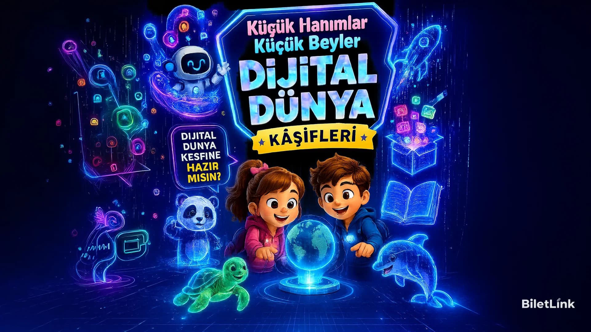 Küçük Hanımlar Küçük Beyler, Dijital Dünya Kaşifleri