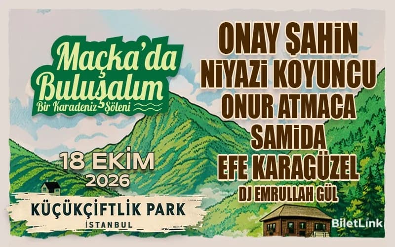 Maçka'da Buluşalım: Bir Karadeniz Şöleni