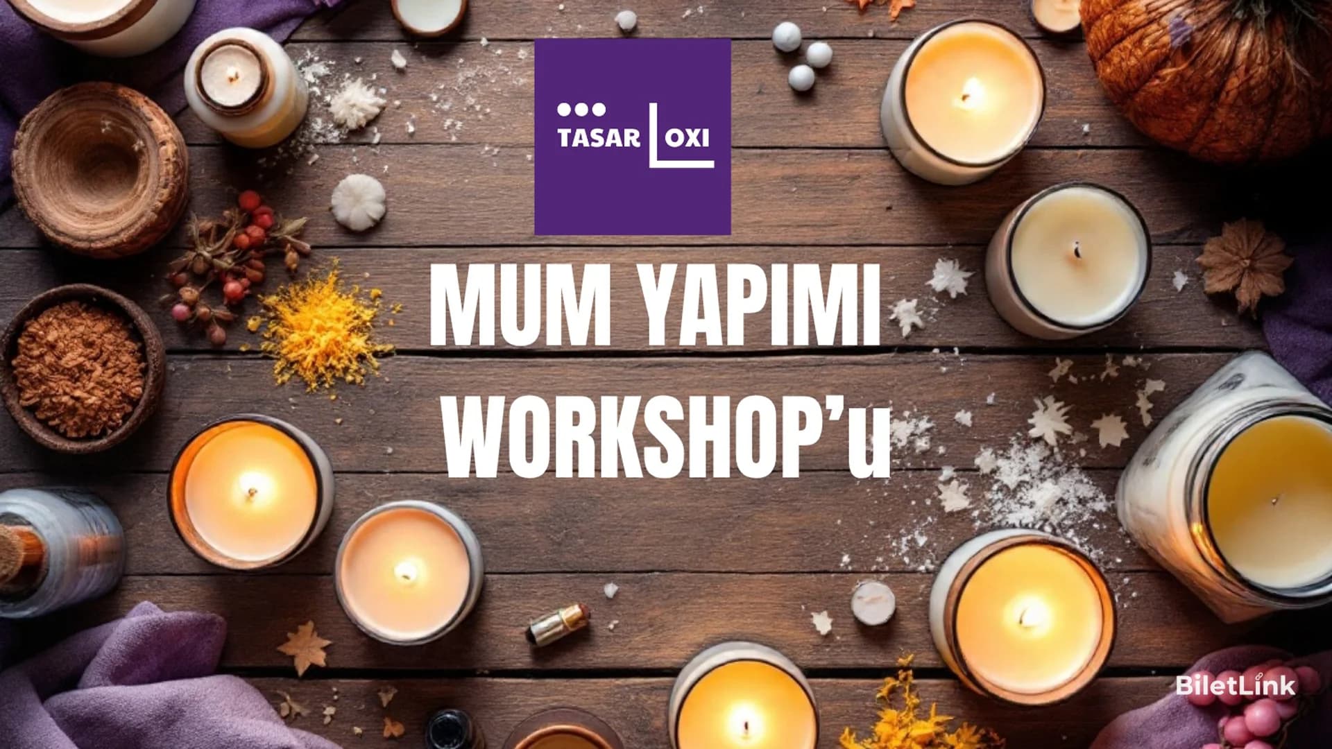 Mum Yapımı ve Kalıp Dökümü Workshop