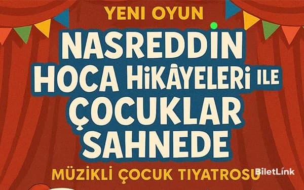 Nasreddin Hoca İle Çocuklar Sahnede Tiyatro Oyunu