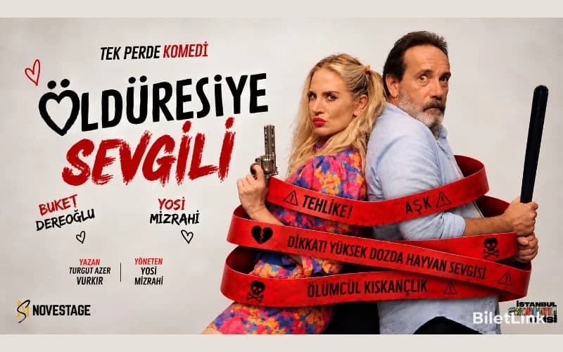 Öldüresiye Sevgili Tiyatro Oyunu