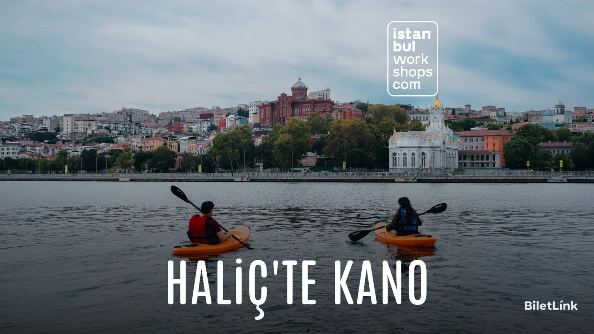 Tarihi Haliç'te Kano Deneyimi