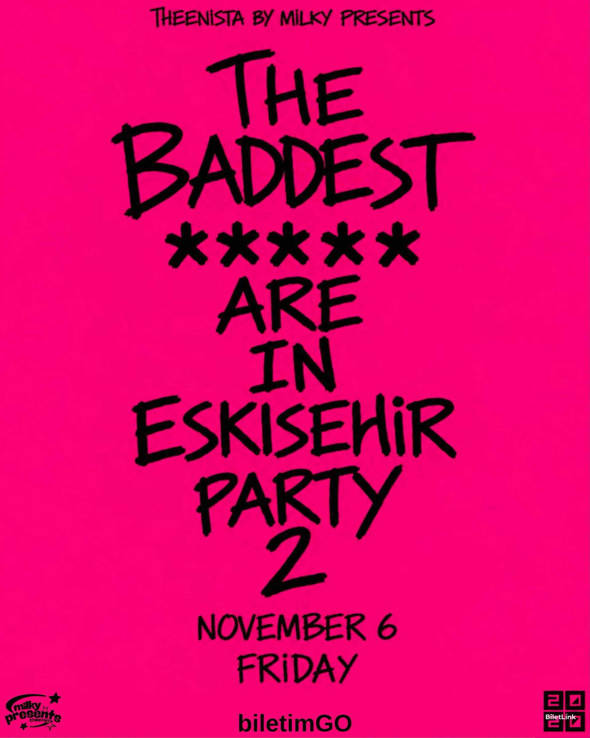 THE BADDEST B*TCHES ARE IN ESKISEHIR PARTY 2