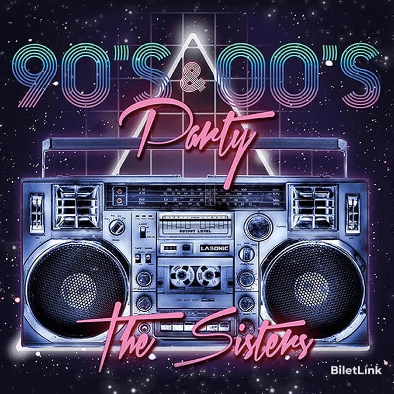THE SISTERS 90’s 2000’s POP GECESİ